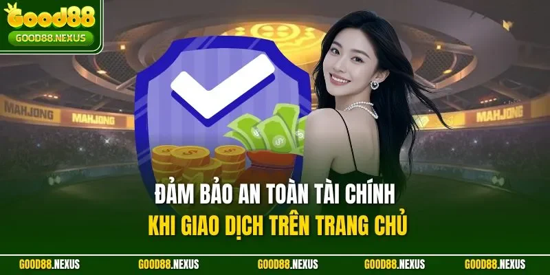 Đảm bảo an toàn tài chính khi giao dịch trên trang chủ
